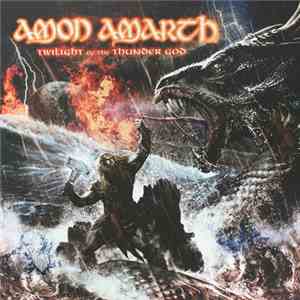 Amon Amarth - Twilight Of The Thunder God