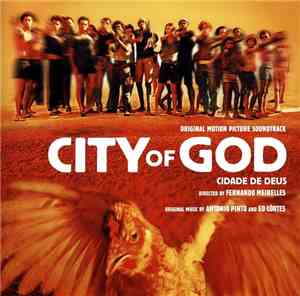 Antonio Pinto & Ed Côrtes - City Of God (Original Motion Picture Soundtrack)