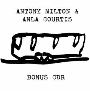 Antony Milton & Anla Courtis - BONUS CDR