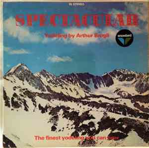 Arthur Brogli - Spectacular - Yodeling By Arthur Brogli
