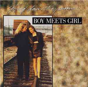 Boy Meets Girl - Bring Down The Moon