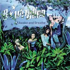 BWitched - Awake And Breathe
