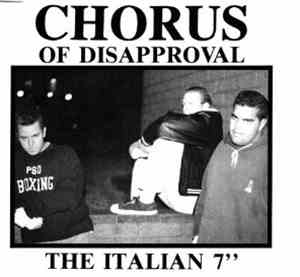 Chorus Of Disapproval - The Italian 7''
