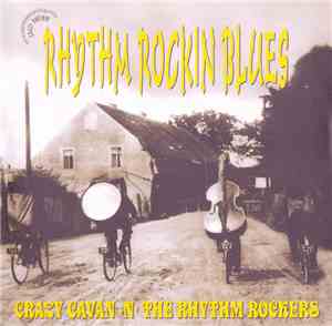 Crazy Cavan 'n' the Rhythm Rockers - Rhythm Rockin' Blues