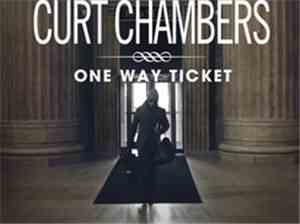 Curt Chambers - One Way Ticket