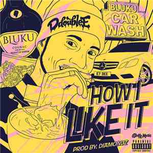 D Double E - How I Like It