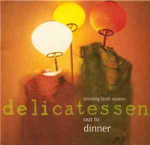 Delicatessen - Inviting Both Sisters Out To Dinner