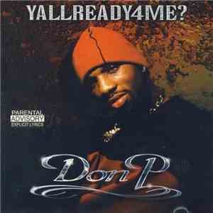 Don P. - YallReady4Me?