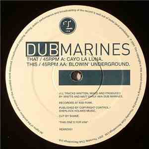 Dub Marines - Cayo La Luna / Blowin' Underground