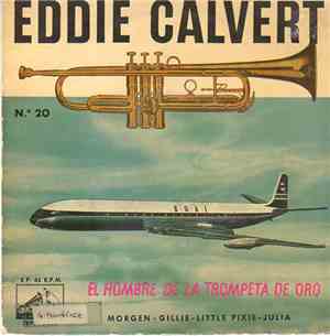 Eddie Calvert, El Hombre De La Trompeta De Oro Con Norry Paramor Y Su Orquesta - Morgen - Gillie - Little Pixie - Julia