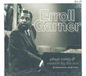 Erroll Garner - Plays Misty / Concert By The Sea