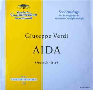 Giuseppe Verdi ; Peter Anders , Christel Goltz, Annelies Kupper, Lorenz Febenberger, Hans Reinmar, Helge Roswaenge, Felicie Huni-Mihacsek, Leopold Ludwig, Ferdinand Leitner, Georg Solti - Aida (Ausschnitte)