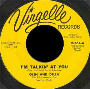 Glen And Della - I'm Talkin' At You