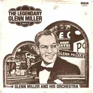 Glenn Miller And His Orchestra - The Legendary Glenn Miller Vols 1-4