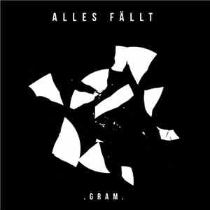 .Gram. - Alles Fällt