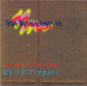Howard Riley, Keith Tippett - The Bern Concert