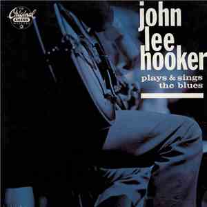 John Lee Hooker - Plays & Sings The Blues