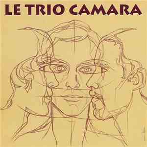 Le Trio Camara - Le Trio Camara