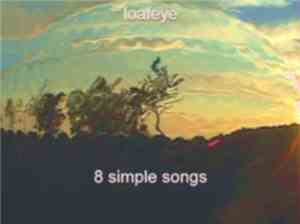 Loafeye - 8 Simple Songs