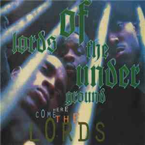Lords Of The Underground - Here Come The Lords