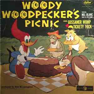 Mel Blanc / Henry Blair - Woody Woodpecker's Picnic / Sparky And The Talking Train
