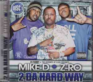 Mike D , Z-Ro - 2 Da Hard Way (Disc 1)