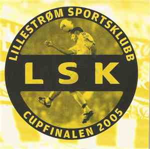 Morten Bergheim & Morten K. Remberg, Representin' - LSK Lillestrøm Sportsklubb Cupfinalen 2005