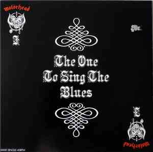 Motörhead - The One To Sing The Blues