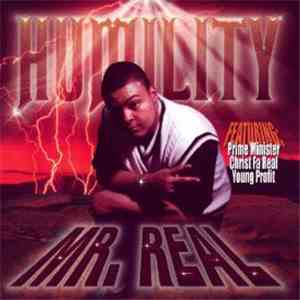 Mr. Real  - Humility