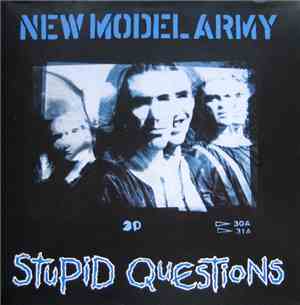 New Model Army - Stupid Questions