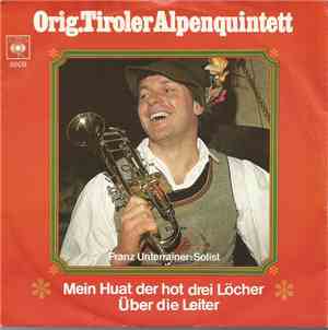 Orig. Tiroler Alpenquintett, Franz Unterrainer - Mei Huat Der Hot Drei Löcher