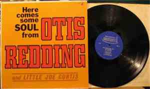 Otis Redding And Little Joe Curtis - Here Comes Some Soul From Otis Redding And Little Joe Curtis