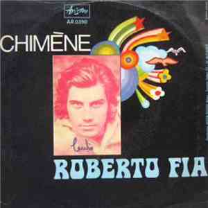 Roberto Fia - Chimène / La Verità È Che Ti Amo