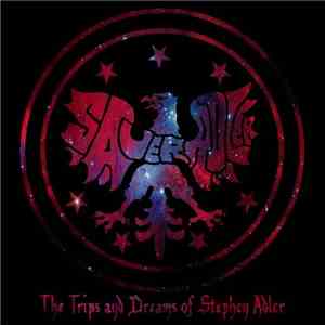 Sauer Adler - The Trips And Dreams Of Stephen Adler