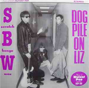 Scratch Bongowax - Dogpile On Liz