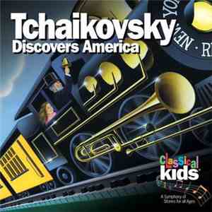 Tchaikovsky, Studio Arts Orchestra, The High Park Girls' Choir - Tchaikovsky Discovers America