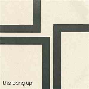 The Bang Up - The Bang Up