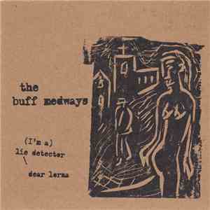 The Buff Medways - (I'm A) Lie Detector  Dear Lorna