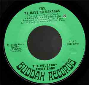 The Mulberry Fruit Band - Yes, We Have No Bananas / The Audition