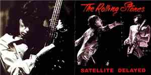 The Rolling Stones - Satellite Delayed