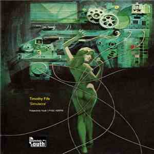 Timothy Fife - Simulacra / All Tomorrows Remembered