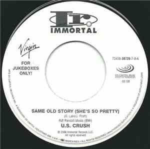 U.S. Crush - Same Old Story (She's So Pretty)