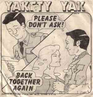 Yakety Yak - Please Don't Ask