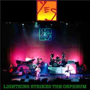 Yes - Lightning Strikes The Orpheum
