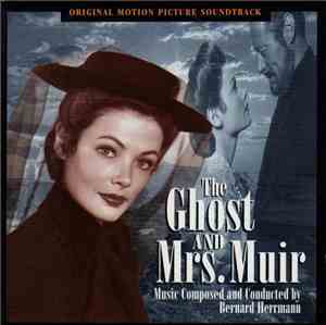Bernard Herrmann - The Ghost And Mrs. Muir (Original Motion Picture Soundtrack)