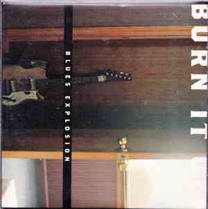Blues Explosion - Burn It Off