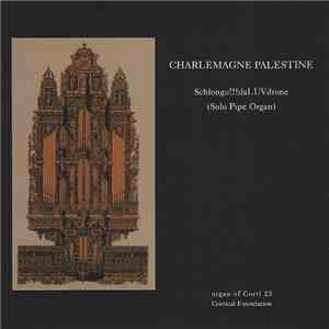 Charlemagne Palestine - Schlongo!!!daLUVdrone