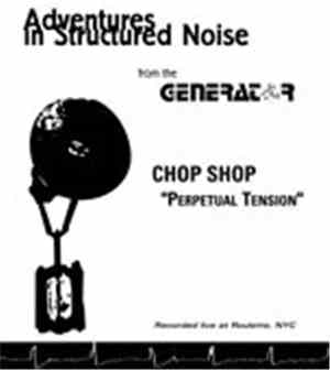 Chop Shop  - Perpetual Tension