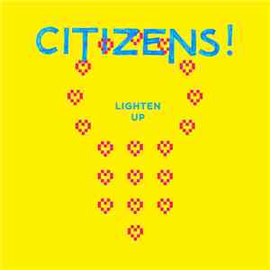 Citizens! - Lighten Up