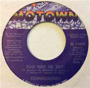 Commodores - Too Hot Ta Trot